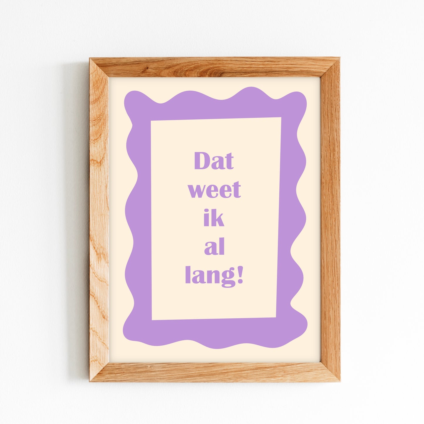 Dat weet ik al lang! - poster kinderkamer